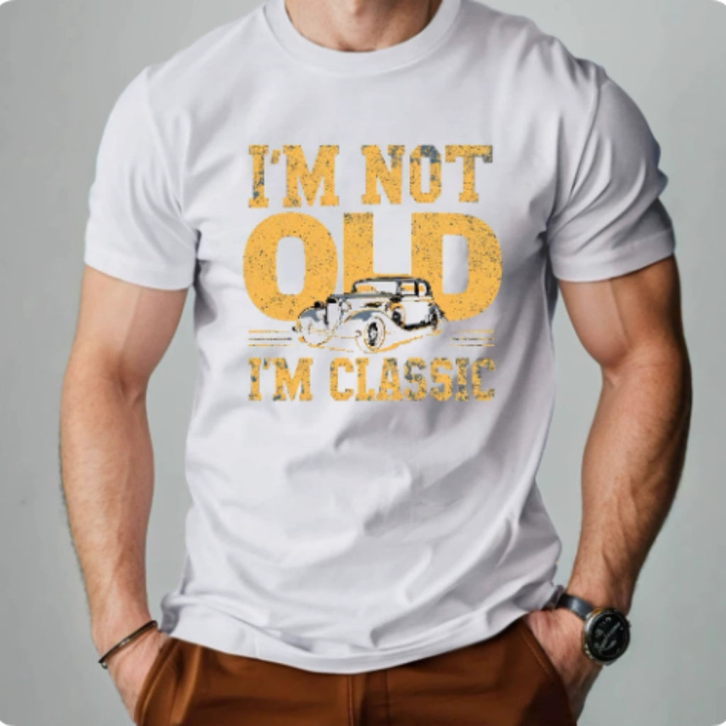 I'M NOT OLD I'M CLASSIC Men's Short-sleeved Printed T-shirt