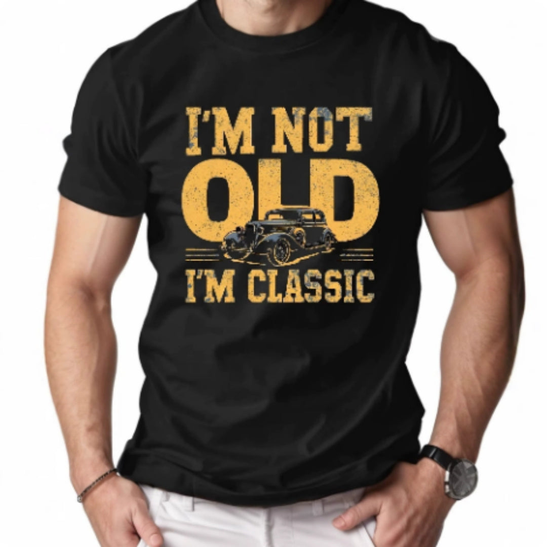 I'M NOT OLD I'M CLASSIC Men's Short-sleeved Printed T-shirt